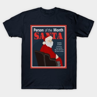 Santa Claus is the person of the month T-Shirt